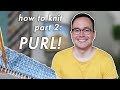 How to knit part 2  easy purl knitting