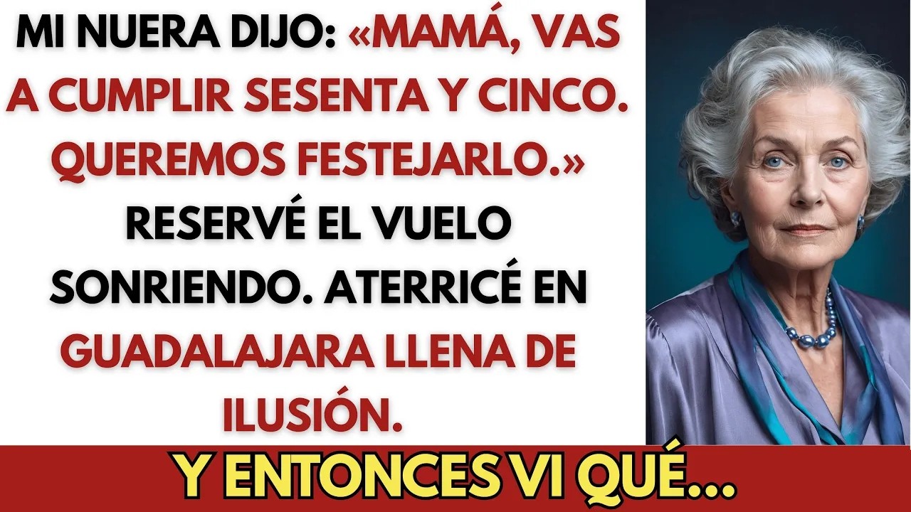 Mi Nuera Llamó： «¡Mamá, Vas A Cumplir 65 — Queremos Festejarte!» Reservé El Vuelo, Aterri