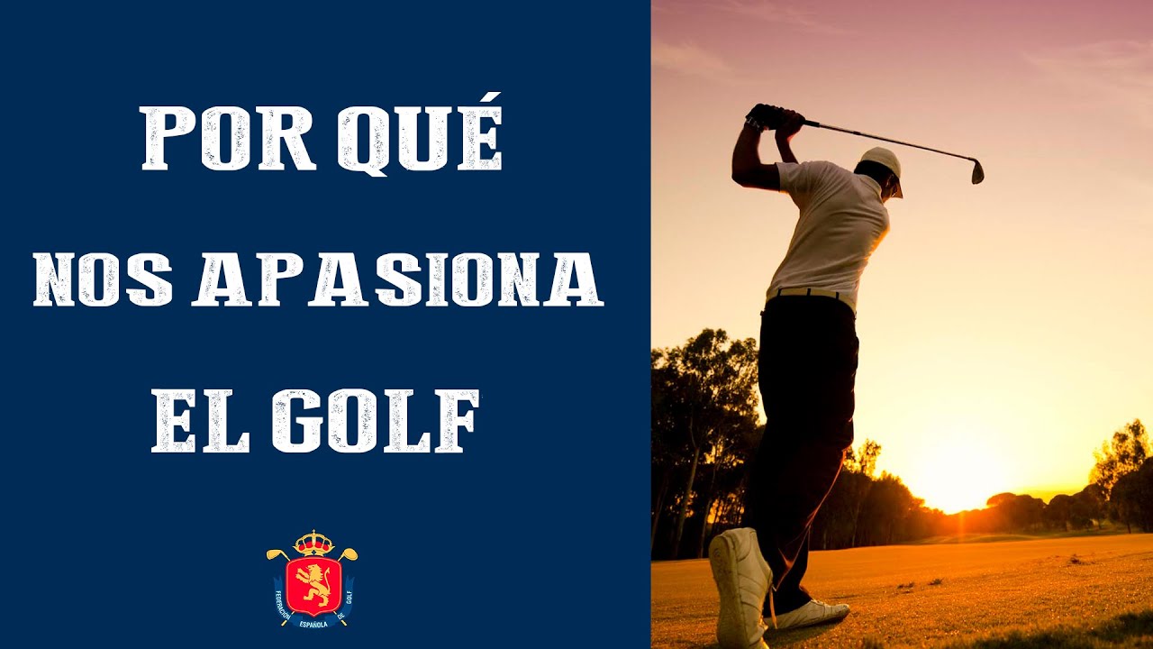 ¿Por qué NOS APASIONA el golf? | SOMOSGOLF