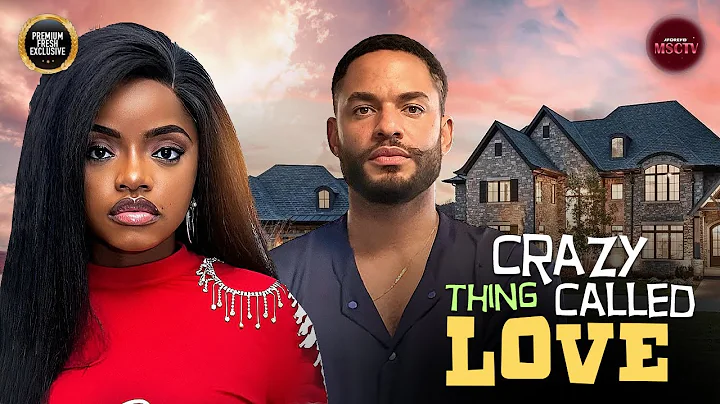 CRAZY THING CALLED LOVE - OMECHE OKO, CHIKE DANIELS - Nigerian Movie Latest Full Movies