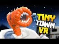 SPACE WORM FROM AMAZING FROG ATTACKS! - Tiny Town VR Gameplay Part 33 - VR HTC Vive Gameplay