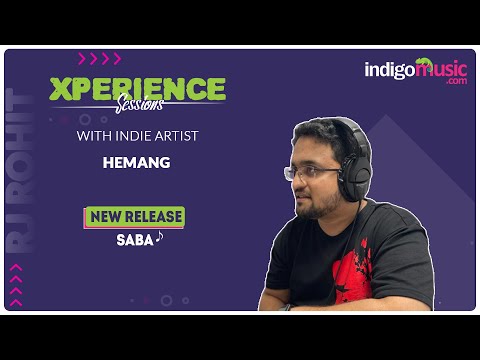 Xperience Sessions With Indie Artist Hemang
