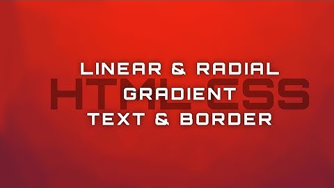 Gradient Text And Gradient Border | Linear Gradient | Radial Gradient | HTML | CSS