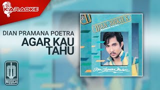 Dian Pramana Poetra - Agar Kau Tahu ( Karaoke Video)