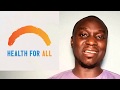 Health for all everyone everywhere