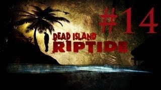 Dead Island Riptide Gameplay Walkthrough - Chapter 9: Militarized Zone