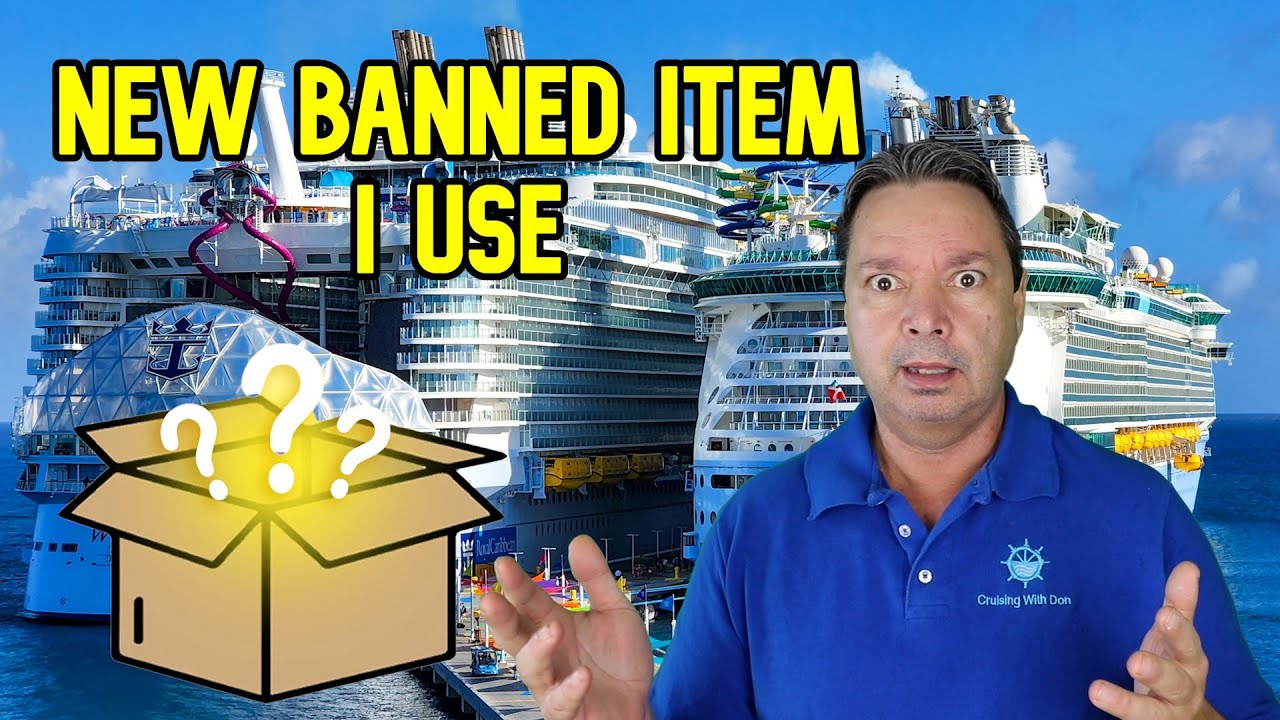 ROYAL CARIBBEAN BANS ITEM MOST CRUISERS BRING WITH THEM