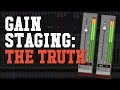 The truth about proper gain staging in your mix gain staging simplified