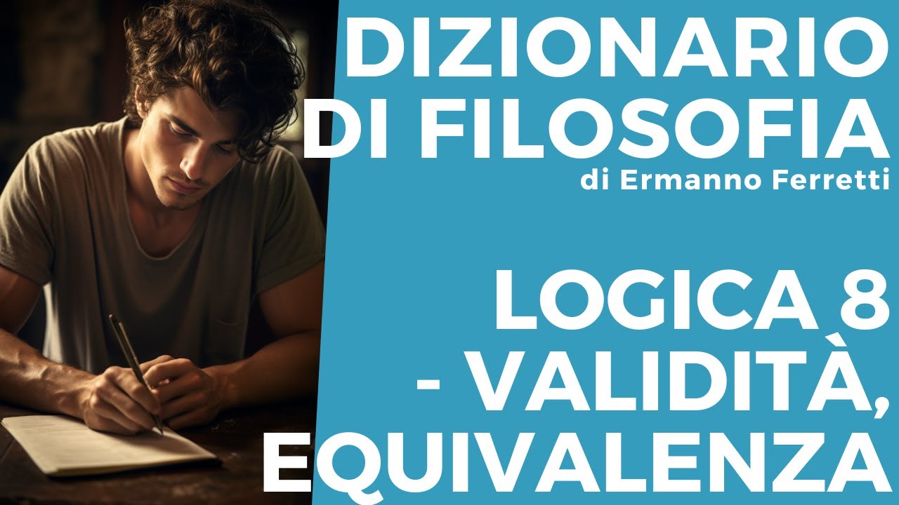 Corso di logica 8 - Validità, Equivalenza, Consistenza