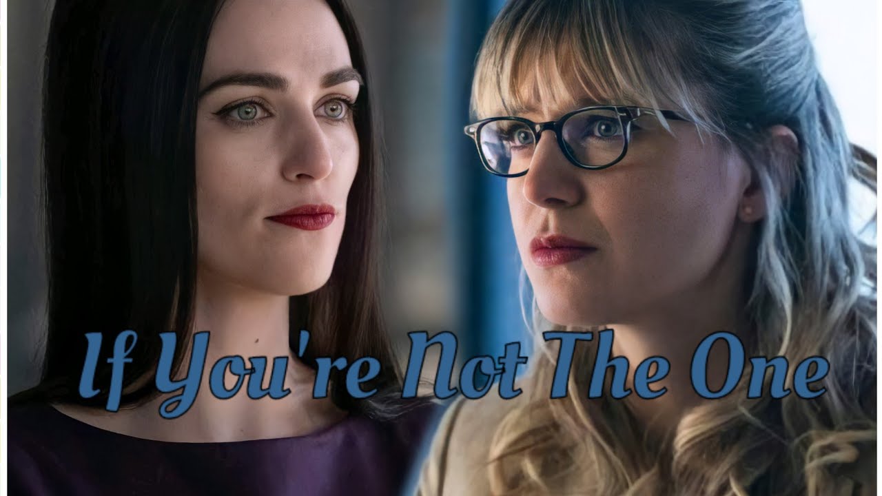 If You're Not The One - Supercorp