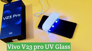 Vivo V23 Pro UV Tempered Glass installation | How to remove Bubble if any from UV glass