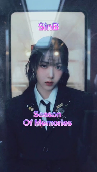 Ot6! Last Gfriend Member 🥰 #gfriend #sinb #buddy #seasonofmemories