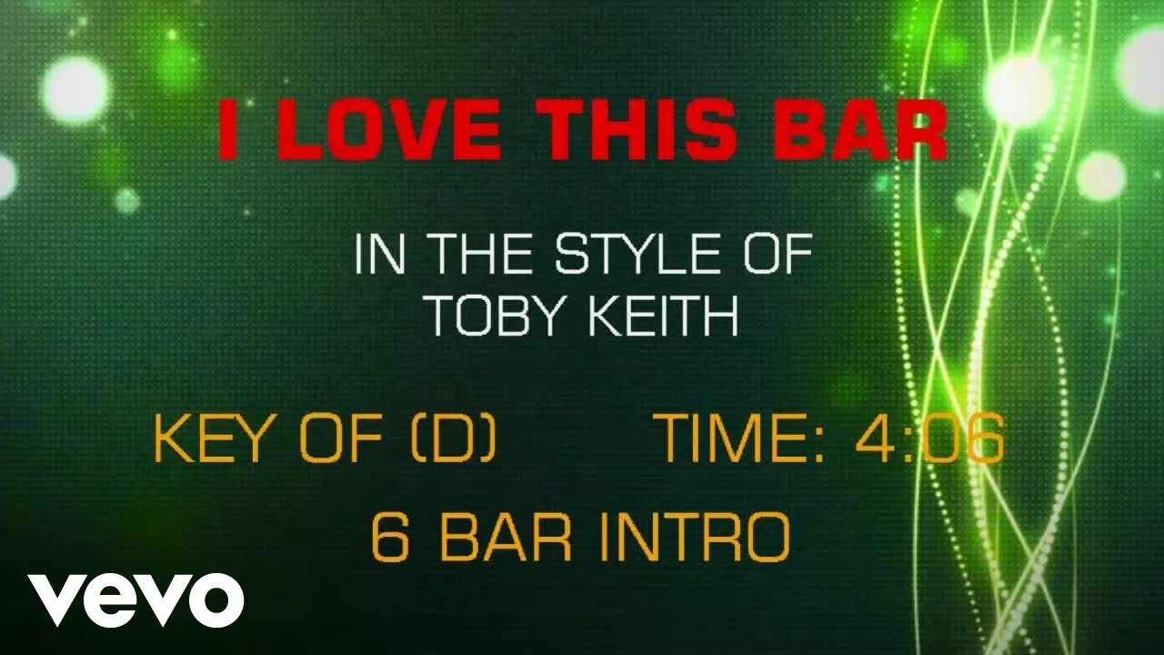 Toby Keith - I Love This Bar (Karaoke) Toby Keith - I Love This Bar (Karaoke)