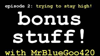 Recreational Cannabis Podcast! Episode 2, Bonus. Weed Talk! 420 Entertainment!