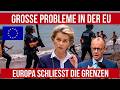 ACHTUNG! Große Probleme in der EU – Grenzschließungen & Lebensmittelpreise explodieren!