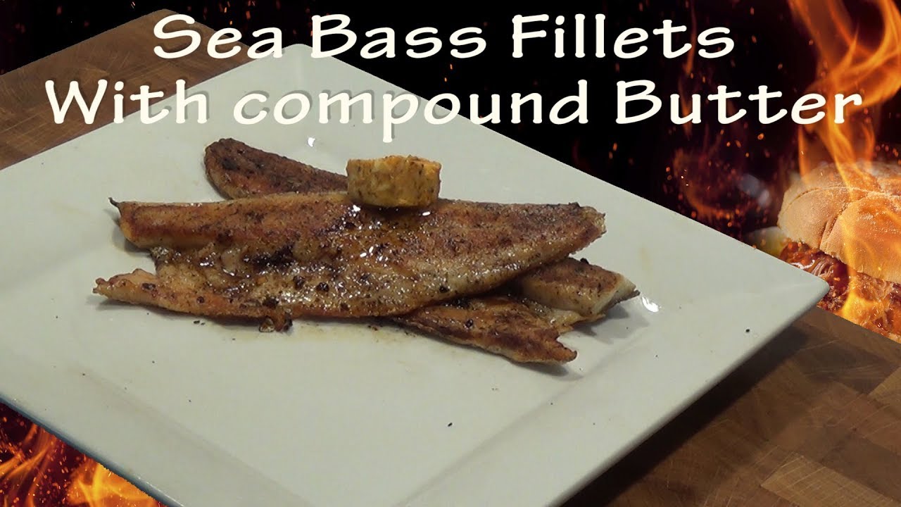 Sea Bass Fillets with Compound Butter Recipe cooked on a steel Plancha