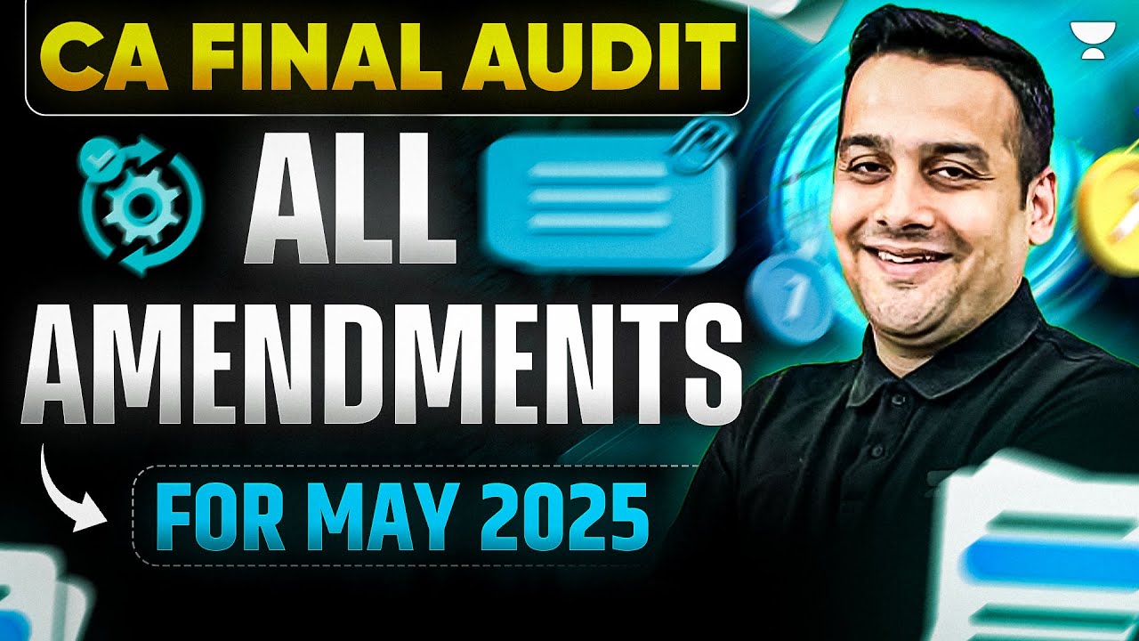 CA Final Audit Amendments for May 2025 | CA Ankit Oberoi - YouTube