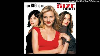 The Size Girls - Too BIG to Fit (Symphonic Surgery Remaster)