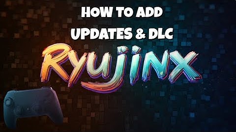 Installing DLC and Updates for Switch ROMs on Ryujinx