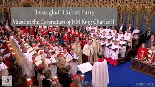 'I was glad' Hubert Parry | Music at the Coronation of HM King Charles III
