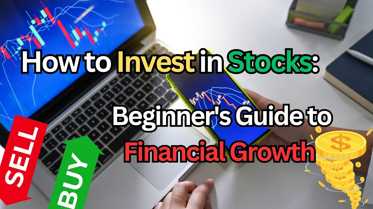 How to Invest in Stocks ∞ Beginner's Guide to Financial Growth - YouTube