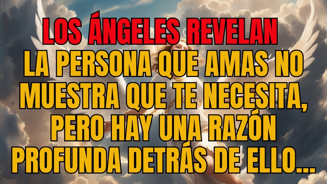 Los ángeles revelan: la persona que amas parece no necesitarte, pero ...