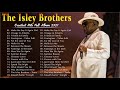 The Isley Brothers Greatest Hist 2021 - 70S SOUL - Best Song Of The Isley Brothers