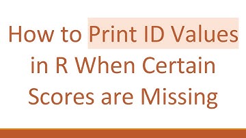 How to Print ID Values in R When Certain Scores are Missing
