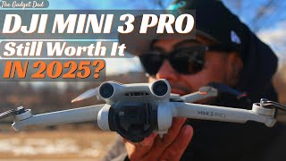 Dji MIni 3 Pro - STILL WORTH IT IN 2025?