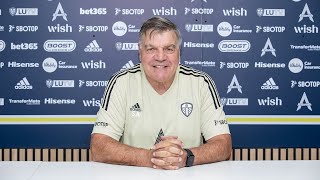 LIVE: SAM ALLARDYCE PRESS CONFERENCE | LEEDS UNITED HEAD COACH