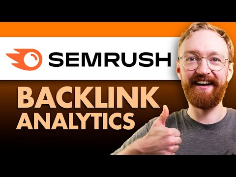 How to Use Semrush Backlink Analytics to Audit Your Website