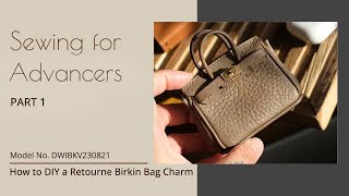 Tutorial | How to make a Birkin  Bag Charm Part 1 | DWIBKV230821