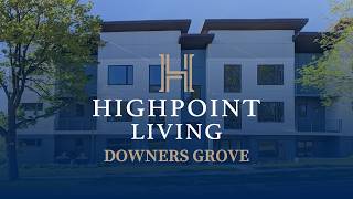 HIGHPOINT Downers Grove on Rogers - Unit Walkthrough- Unit 717 2B HIGHPOINT Downers Grove on Rogers - Unit Walkthrough- Unit 717 2B