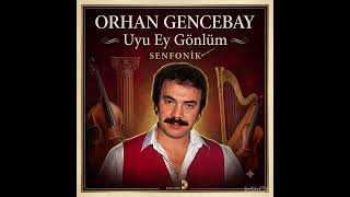 Orhan Gencebay - Uyu Ey Gönlüm - Senfonik