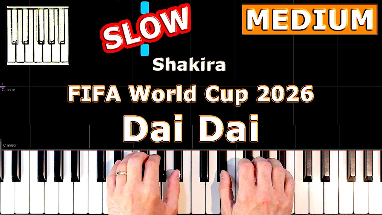 FIFA World Cup 2026 - Shakira - Dai Dai - SLOW Piano Tutorial