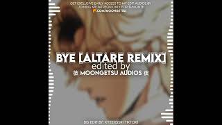 Ariana Grande - BYE [Altare Remix] | Edit Audio