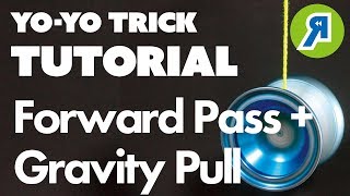 [Yo-Yo Extra Trick] Forward Pass + Gravity Pull / フォワード・パス+グラビティ・プル【ヨーヨー】