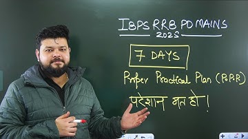IBPS RRB PO Mains 2025 | RRB PO Mains 7 Days Proper Practical Plan | By Siddharth Srivastava