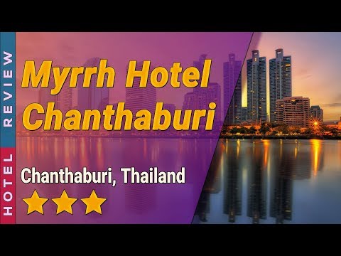 Myrrh Hotel Chanthaburi hotel review | Hotels in Chanthaburi | Thailand Hotels