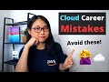 The worst cloud computing career mistakes to avoid