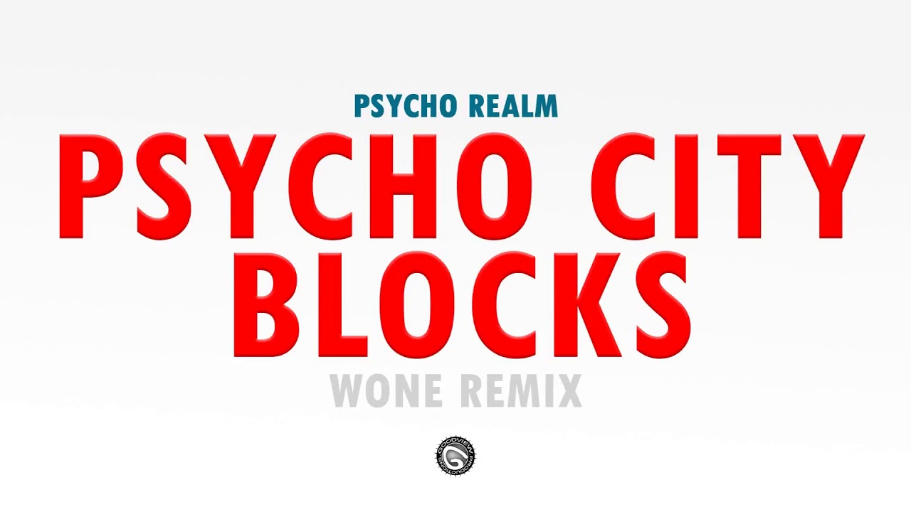 Psycho Realm   Psycho City Blocks Wone Remix 1080p 30fps H264 128kbit AAC