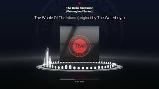 The Bloke Next Door - The Whole Of The Moon