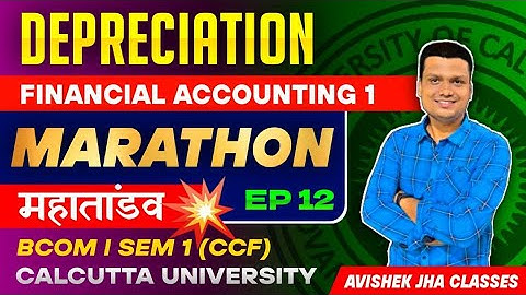 Depreciation [10M]| FA One shot| Ep-12| Bcom sem 1 Ccf | Calcutta University