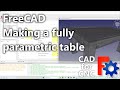 FreeCAD Parametric Table Design – Create a CNC-Ready 3D Model