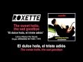 ROXETTE — "The sweet hello, the sad goodbye" (Spanish - English Subtitles)