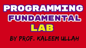 Programming Fundamental Lab Lecture 2 Part (1)