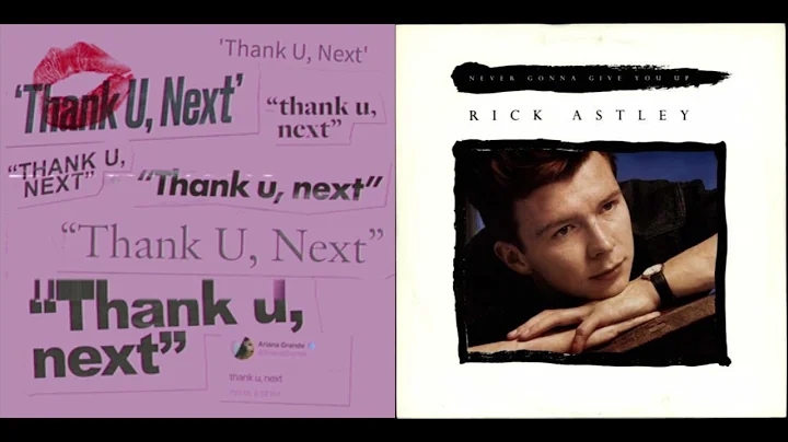 Never Gonna Give You Up  Thank U, Next - Rick Astl...