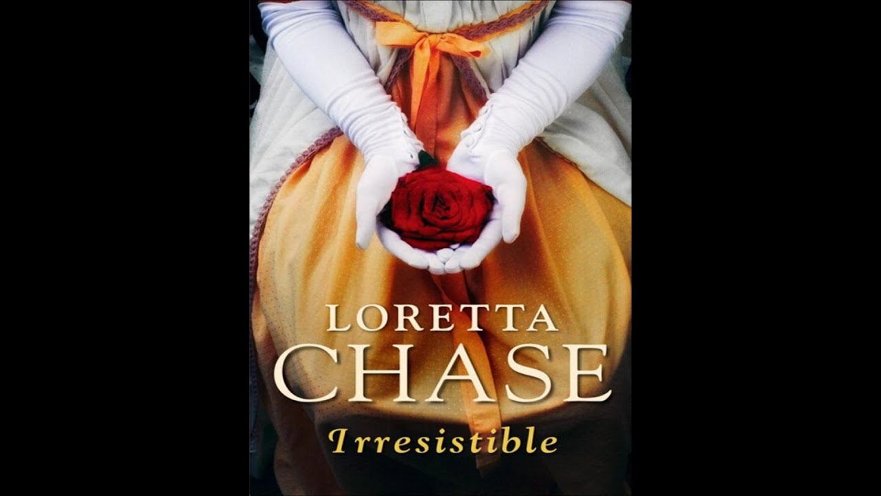 Irresistible primera parte (cap.1 - 11) - 1^ saga Hermanos Carsington - de la autora Loretta Chase