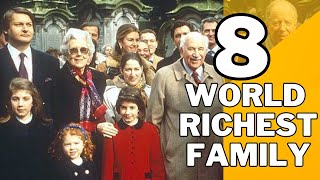 Top 8 Richest Families in the World