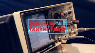 Rogue Valley Mini Maker Faire - Scienceworks - Ashland, Or
